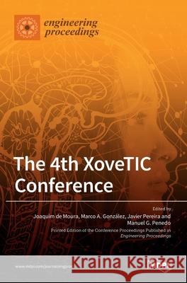 The 4th XoveTIC Conference Joaquim d Marco A Javier Pereir 9783036524962 Mdpi AG - książka