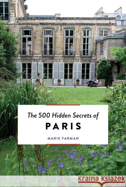 The 500 Hidden Secrets of Paris Marie Farman 9789460583063 Luster Publishing - książka