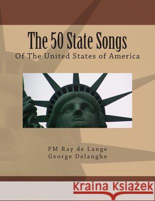 The 50 State Songs Of The United States Of America Delanghe, George 9781480234307 Harper Teen - książka