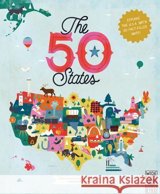 The 50 States : Explore the U.S.A. with 50 fact-filled maps! Gabrielle Balkan Sol Linero 9781847807113 Wide Eyed Editions - książka