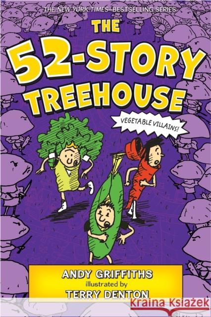 The 52-Story Treehouse: Vegetable Villains! Andy Griffiths Terry Denton 9781250103796 Square Fish - książka