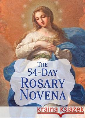 The 54-Day Rosary Novena Our Sunday Visitor                       Barb Szyszkiewicz 9781639663668 Our Sunday Visitor - książka