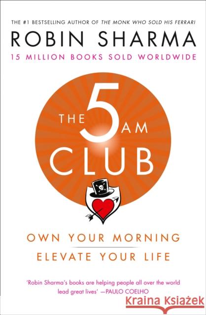 The 5 AM Club: Own Your Morning. Elevate Your Life. Sharma Robin 9780008312831 HarperCollins Publishers - książka