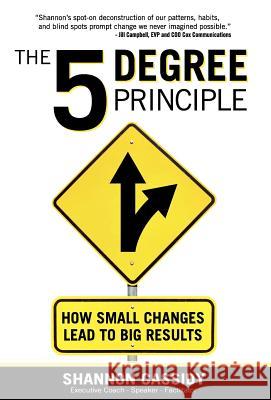 The 5 Degree Principle Shannon Cassidy 9780988612204 Potential Publishing - książka