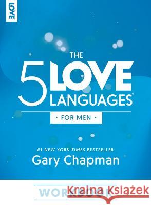 The 5 Love Languages for Men Workbook Gary Chapman 9780802433008 Northfield Publishing - książka