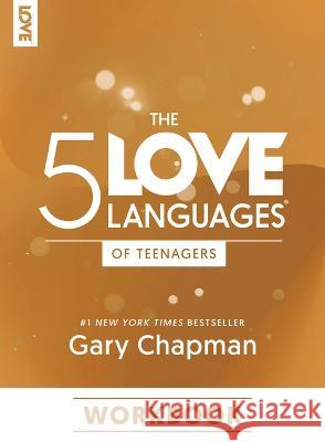 The 5 Love Languages of Teenagers Workbook Gary Chapman 9780802432971 Northfield Publishing - książka