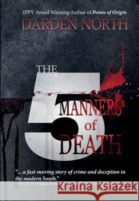 The 5 Manners of Death Darden North 9780998395999 Wordcrafts, LLC - książka