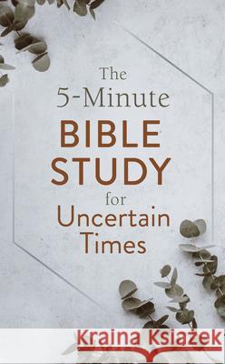 The 5-Minute Bible Study for Uncertain Times Glenn Hascall 9781643529431 Barbour Publishing - książka