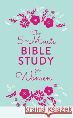 The 5-Minute Bible Study for Women Emily Biggers 9781683226567 Barbour Publishing - książka