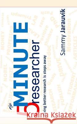 The 5 minute researcher: Doing better research is steps away Sammy Jarauvik 9781495952708 Createspace - książka