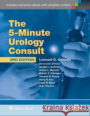 The 5 Minute Urology Consult: The 5 Minute Urology Consult Gomella, Leonard G. 9781451189988 Lippincott Williams & Wilkins - książka