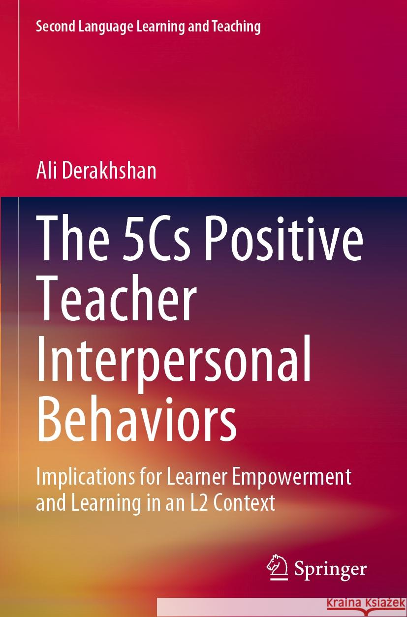 The 5Cs Positive Teacher Interpersonal Behaviors Ali Derakhshan 9783031165306 Springer International Publishing - książka