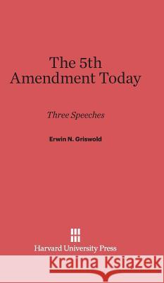 The 5th Amendment Erin N Griswold 9780674492578 Harvard University Press - książka