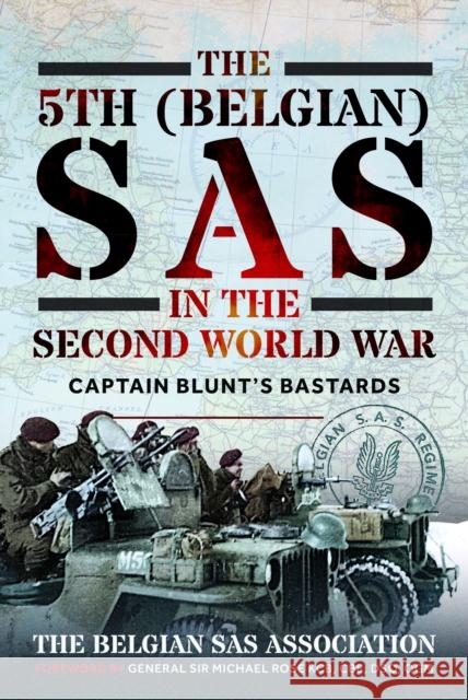 The 5th (Belgian) SAS in the Second World War: Captain Blunt's Bastards The Belgian SAS Association 9781036137885 Pen & Sword Military - książka