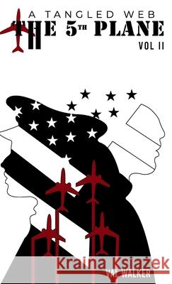 The 5th Plane: A Tangled Web (Vol II.) Val Walker 9781968165505 American Book Publisher - książka