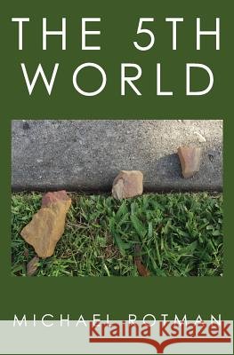 The 5th World Michael Rotman 9781477580875 Createspace - książka