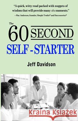 The 60 Second Self-Starter Jeff P. Davidson 9781499661422 Createspace - książka