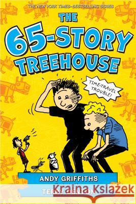 The 65-Story Treehouse: Time Travel Trouble! Andy Griffiths Terry Denton 9781250102478 Feiwel & Friends - książka