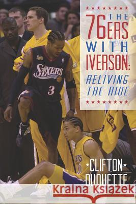 The 76ers with Iverson: Reliving the Ride Clifton DuQuette 9781481167000 Createspace - książka