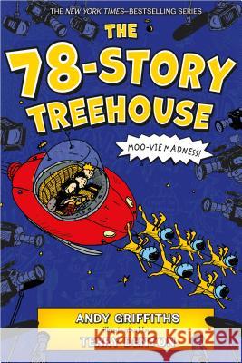 The 78-Story Treehouse: Moo-Vie Madness! Andy Griffiths Terry Denton 9781250104830 Square Fish - książka