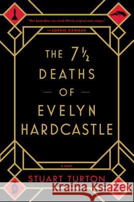 The 7 1/2 Deaths of Evelyn Hardcastle Stuart Turton 9781492670124 Sourcebooks Landmark - książka