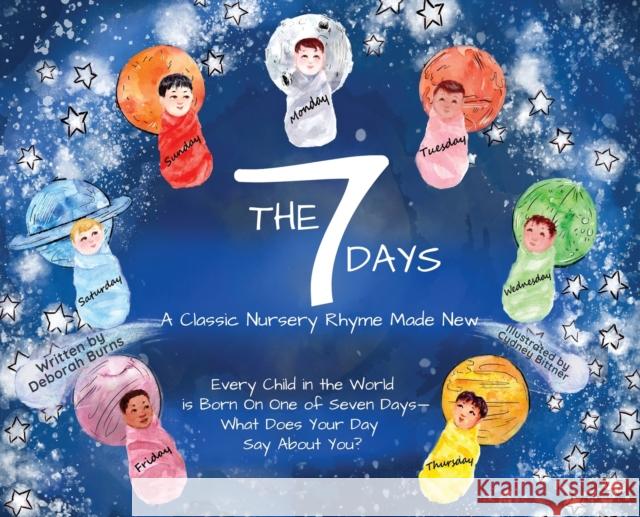 The 7 Days: A Classic Nursery Rhyme Made New Burns, Deborah 9781736858042 Velvet Hammer Press - książka