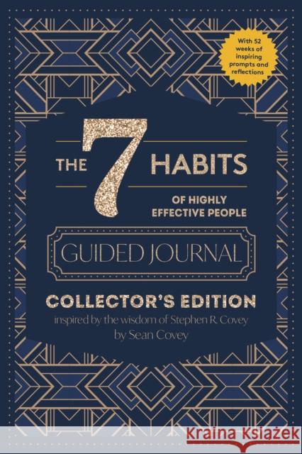 The 7 Habits of Highly Effective People: Guided Journal: Collector's Edition Sean Covey 9781684818358 Franklin Covey - książka
