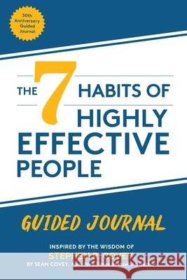 The 7 Habits of Highly Effective People: Guided Journal: (Goals Journal,  Self Improvement Book) Sean Covey 9781642503173 Mango Media - książka