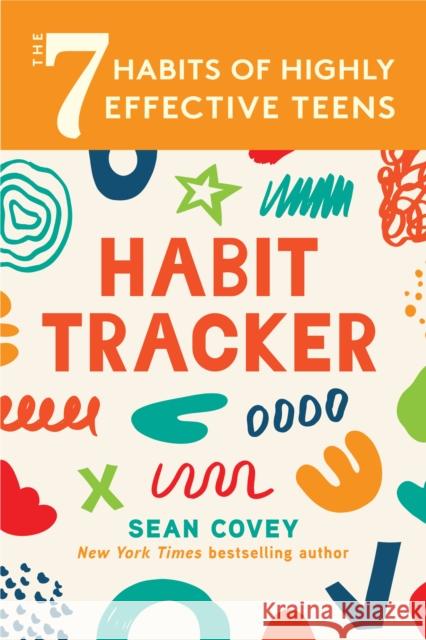 The 7 Habits of Highly Effective Teens: Habit Tracker Sean Covey 9781684812448 Mango - książka