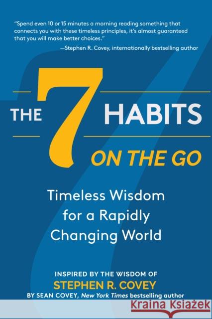 The 7 Habits on the Go: Timeless Wisdom for a Rapidly Changing World (Keys to Personal Success) Covey, Stephen R. 9781642504354 Franklin Covey - książka