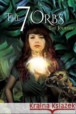 The 7 Orbs The Journey Natalie K Hord 9781545622902 Xulon Press - książka
