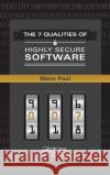 The 7 Qualities of Highly Secure Software Mano Paul 9781439814468 0