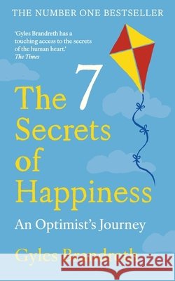 The 7 Secrets of Happiness: An Optimist's Journey Gyles Brandreth 9781780726403 Octopus Publishing Group - książka