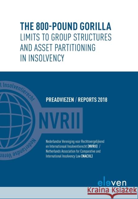 The 800-Pound Gorilla: Limits to Group Structures and Asset Partitioning in Insolvency    9789462369573 Eleven International Publishing - książka