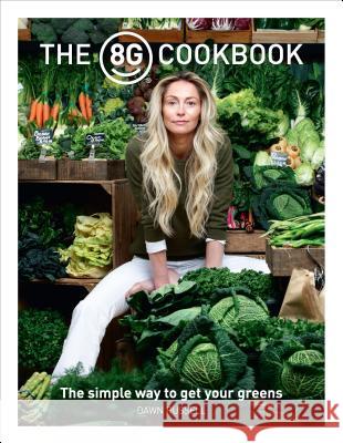 The 8greens Cookbook: The Simple Way to Get Your Greens Dawn Russell 9781848095076 Random House UK - książka