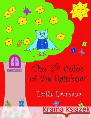 The 8th Color of the Rainbow Emilia Lavreana 9781548951184 Createspace Independent Publishing Platform - książka