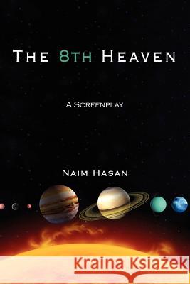 The 8th Heaven: A Screenplay Hasan, Naim 9781425968182 Authorhouse - książka
