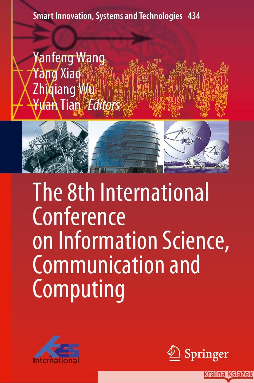 The 8th International Conference on Information Science, Communication and Computing Yanfeng Wang, Yang Xiao, Zhiqiang Wu 9789819617807 Springer Nature Switzerland AG - książka