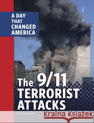 The 9/11 Terrorist Attacks: A Day That Changed America Amy Maranville 9781663905918 Capstone Press - książka