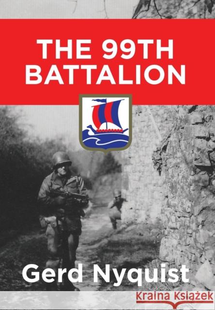 The 99th Battalion Gerd Nyquist 9780991096220 Aperture Press - książka