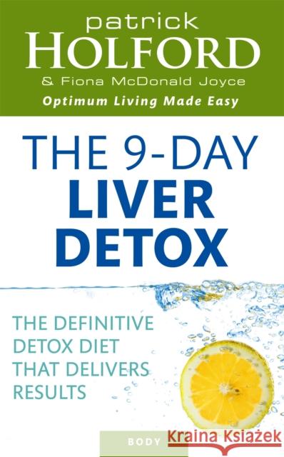 The 9-Day Liver Detox: The definitive detox diet that delivers results Fiona McDonald Joyce 9780749927554 Little, Brown Book Group - książka