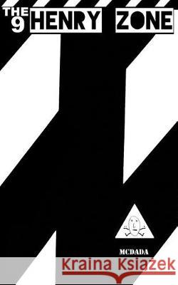 The 9 Henry Zone McDada 9781519172020 Createspace Independent Publishing Platform - książka