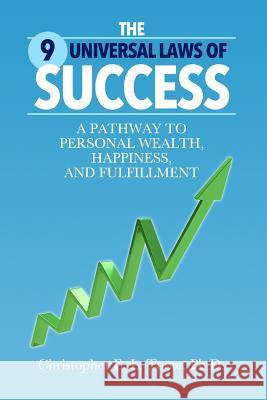 The 9 Universal Laws of Success: A Pathway to Personal Wealth, Happiness, and Fulfillment Toote Christopher, PH D 9781456632748 Ebookit.com - książka