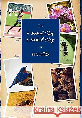 The a Book of Things, B Book of Things Roger Maderia 9781456873325 Xlibris Corporation - książka