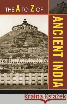 The A to Z of Ancient India Kumkum Roy 9780810875739 Scarecrow Press, Inc. - książka