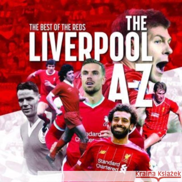 The A-Z of Liverpool FC Peter Rogers 9781782819332 G2 Entertainment Ltd - książka