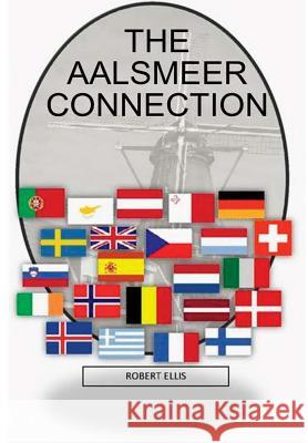 The Aalsmeer Connection Robert Ellis 9780557011490 Lulu.com - książka