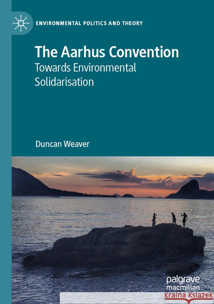 The Aarhus Convention Weaver, Duncan 9783031435386 Palgrave Macmillan - książka