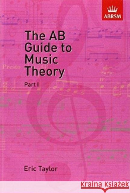 The AB Guide to Music Theory, Part I Eric Taylor 9781854724465 Associated Board of the Royal Schools of Musi - książka