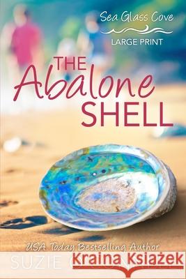 The Abalone Shell Suzie O'Connell 9781950813261 Sunset Rose Books - książka